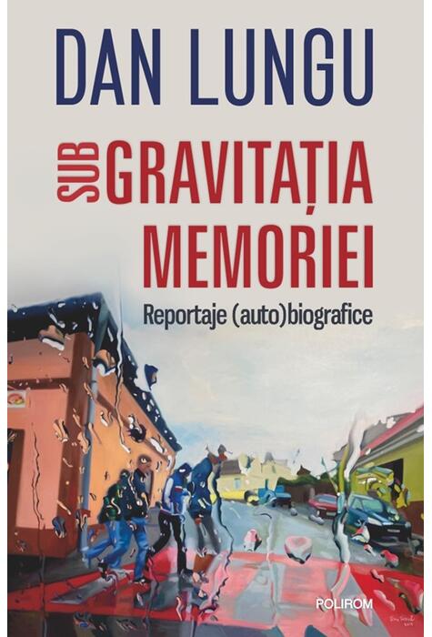 Copertă produs Sub gravitaţia memoriei