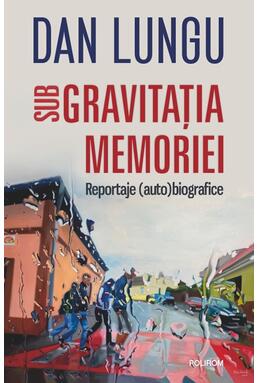 Copertă produs Sub gravitaţia memoriei