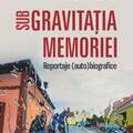 Copertă produs Sub gravitaţia memoriei - gallery small 