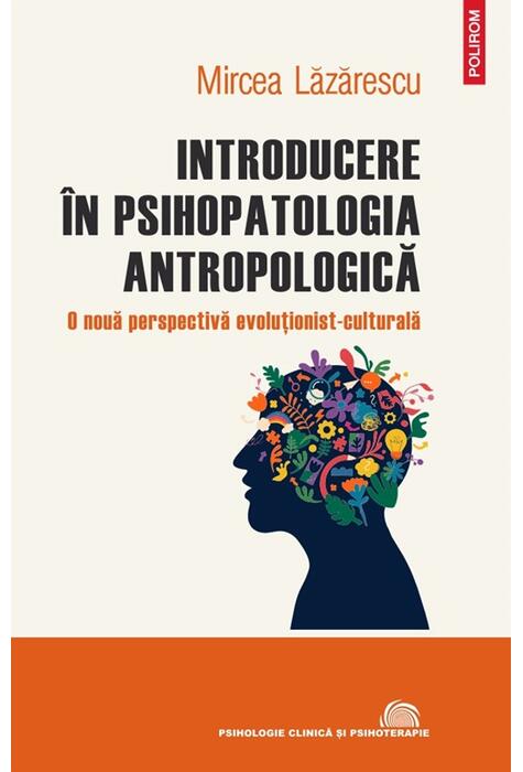 Copertă produs Introducere &icirc;n psihopatologia antropologică
