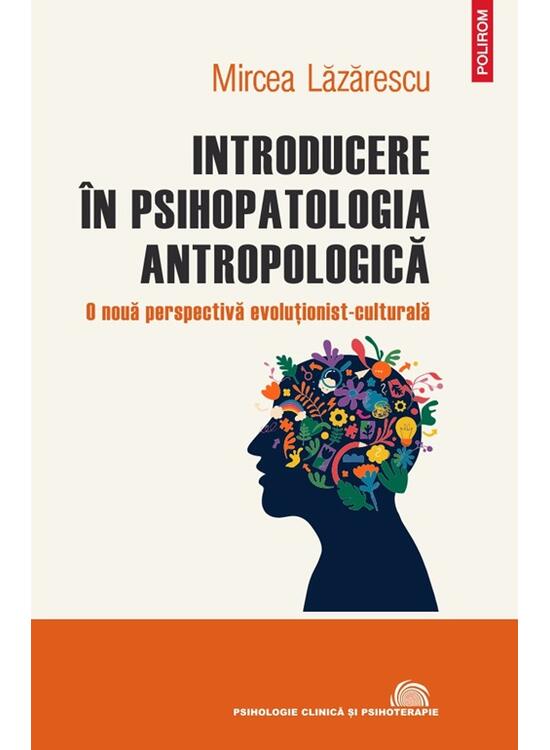 Copertă produs Introducere &icirc;n psihopatologia antropologică - gallery big 1