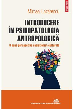 Copertă produs Introducere &icirc;n psihopatologia antropologică