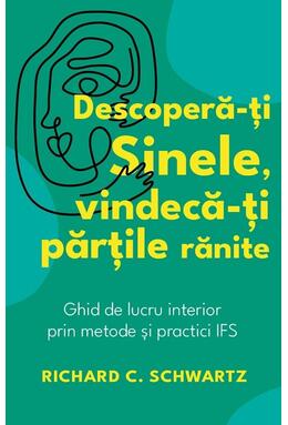 Copertă produs Descoperă-ți Sinele, vindecă-ți părțile rănite