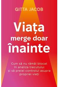 Copertă produs Viața merge doar înainte