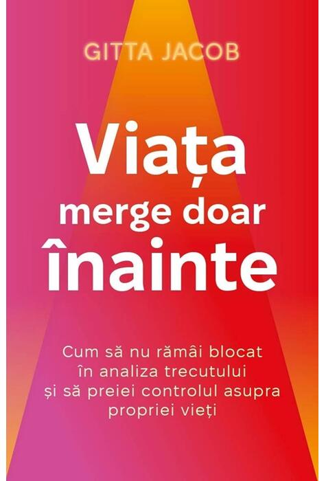 Copertă produs Viața merge doar înainte