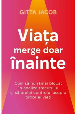 Copertă produs Viața merge doar înainte