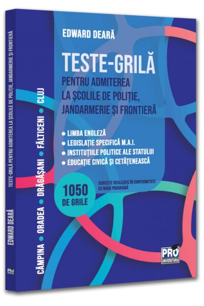 Teste-grilă pentru admiterea la școlile de poliție, jandarmerie și frontieră