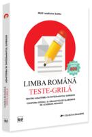 Limba rom&acirc;nă. Teste-grilă pentru admiterea &icirc;n &icirc;nvățăm&acirc;ntul superior