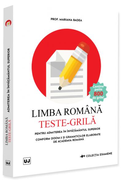 Limba rom&acirc;nă. Teste-grilă pentru admiterea &icirc;n &icirc;nvățăm&acirc;ntul superior