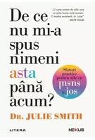 De ce nu mi-a spus nimeni asta până acum?