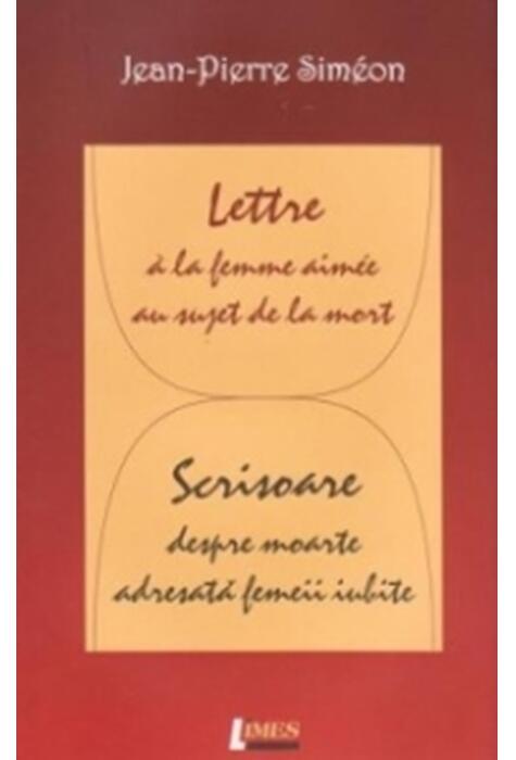 Copertă produs Lettre &agrave; la femme aim&eacute;e au sujet de la mort / Scrisoare despre moarte adresată femeii iubite