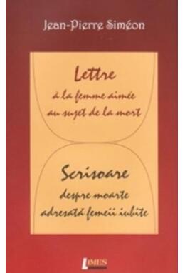 Copertă produs Lettre &agrave; la femme aim&eacute;e au sujet de la mort / Scrisoare despre moarte adresată femeii iubite