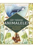 Cât trăiesc animalele?