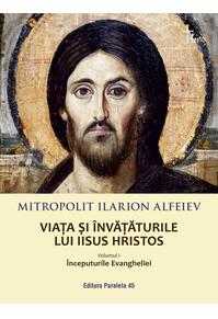 Copertă produs Viața și &icirc;nvățăturile lui Iisus Hristos. &Icirc;nceputurile Evangheliei (Vol. 1)