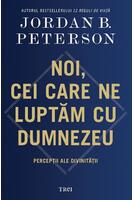 Noi, cei care ne luptăm cu Dumnezeu