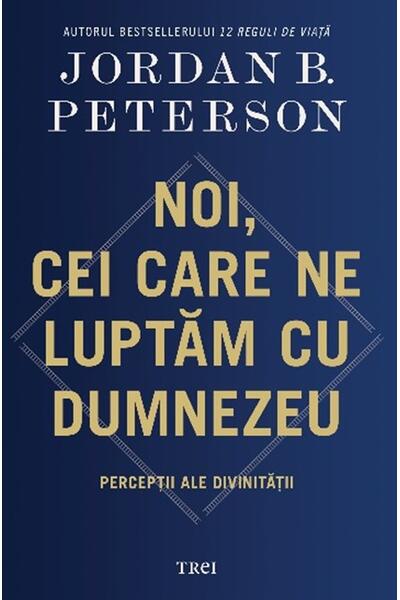 Noi, cei care ne luptăm cu Dumnezeu