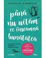 Copertă produs Până nu uităm ce înseamnă bunătatea (Vol. 5) - thumb 1