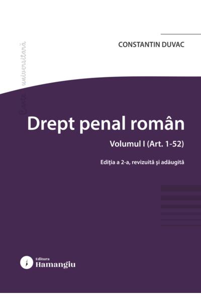 Drept penal rom&acirc;n. Vol. (Art. 1-52)