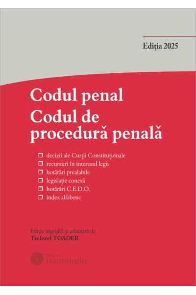 Codul penal. Codul de procedură penală și Legile de punere &icirc;n aplicare. Actualizată 1 octombrie 2025