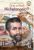 Cine a fost Michelangelo?