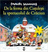 De la ferma din Cuțulești la spectacolul de Crăciun