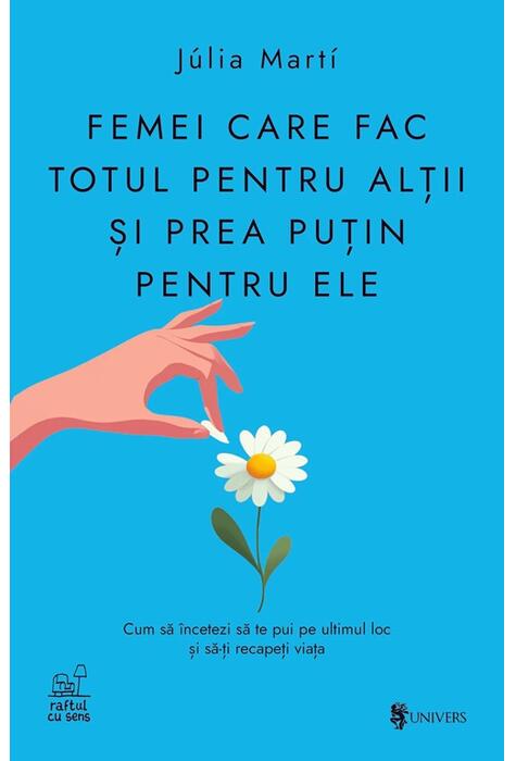 Copertă produs Femei care fac totul pentru alții și prea puțin pentru ele