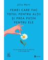 Copertă produs Femei care fac totul pentru alții și prea puțin pentru ele - thumb 1