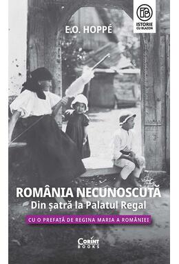 Copertă produs Rom&acirc;nia Necunoscută. Din șatră la Palatul regal