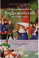 Ghidul călătorului &icirc;n Anglia medievală
