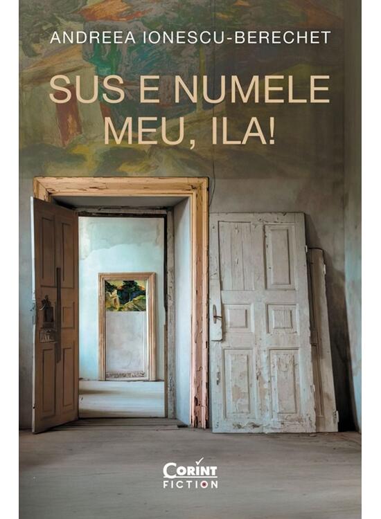 Copertă produs Sus e numele meu, Ila! - gallery big 1