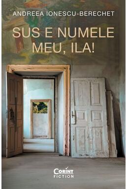 Copertă produs Sus e numele meu, Ila!