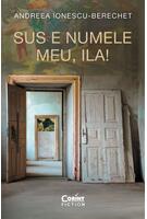 Sus e numele meu, Ila!