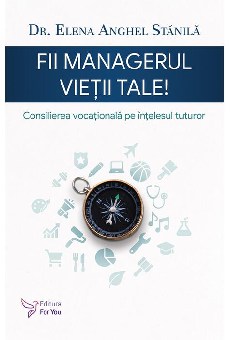 Copertă produs Fii managerul vieții tale