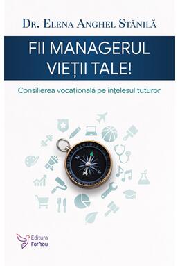 Copertă produs Fii managerul vieții tale