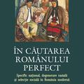 Copertă produs &Icirc;n căutarea rom&acirc;nului perfect - gallery small 