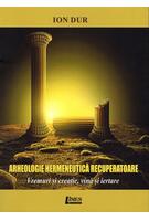 Imagine produs Arheologie hermeneutică recuperatoare