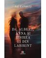 Copertă produs Dr. Albert, Anna și ieșirea ei din labirint - thumb 1