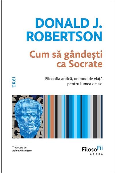 Cum să g&acirc;ndești ca Socrate?