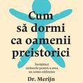 Copertă produs Cum să dormi ca oamenii preistorici - gallery small 