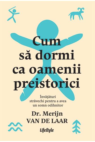 Cum să dormi ca oamenii preistorici