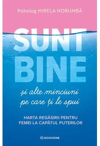 Copertă produs Sunt bine și alte minciuni pe care ți le spui