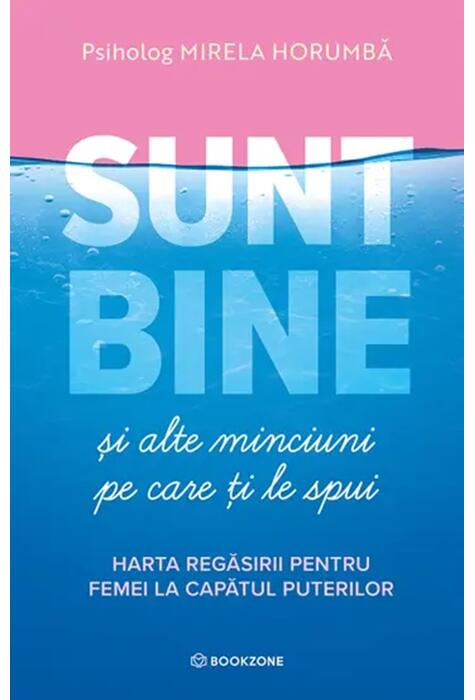 Copertă produs Sunt bine și alte minciuni pe care ți le spui