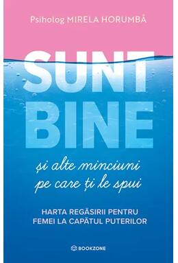 Copertă produs Sunt bine și alte minciuni pe care ți le spui
