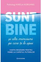 Sunt bine și alte minciuni pe care ți le spui