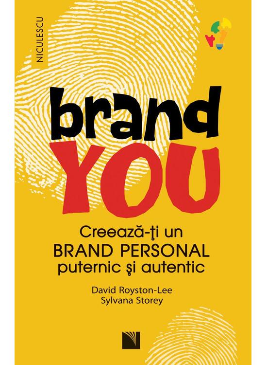Copertă produs BRAND YOU. Creează-ţi un brand personal puternic şi autentic - gallery big 1