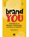 Copertă produs BRAND YOU. Creează-ţi un brand personal puternic şi autentic - thumb 1