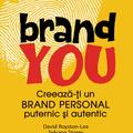 Copertă produs BRAND YOU. Creează-ţi un brand personal puternic şi autentic - gallery small 