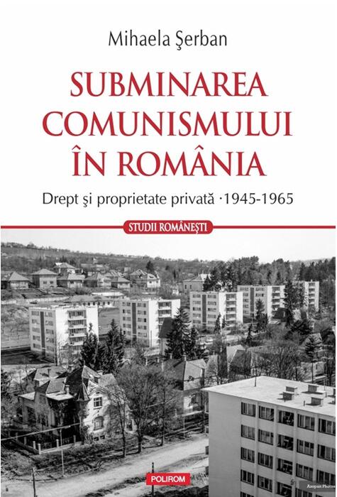 Copertă produs Subminarea comunismului &icirc;n Rom&acirc;nia