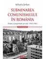 Copertă produs Subminarea comunismului &icirc;n Rom&acirc;nia - thumb 1