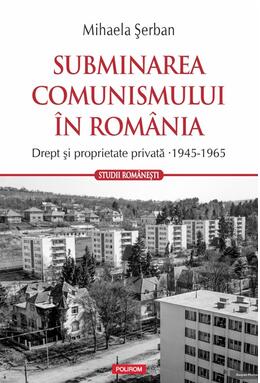 Copertă produs Subminarea comunismului &icirc;n Rom&acirc;nia